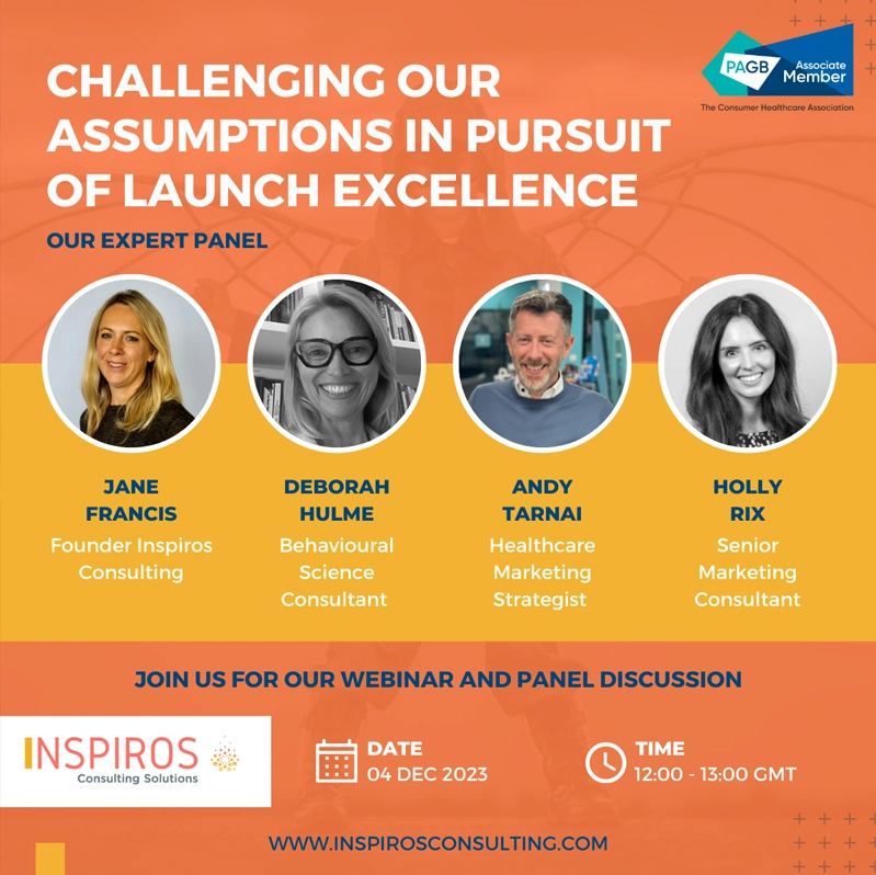 We were delighted to host a lunchtime webinar for PAGB members this week asking whether we need to ‘Challenge our Assumptions in Pursuit of Launch Excellence’  </p>
<p>We challenged attendees to consider: </p>
<p>Whether we are adapting quickly enough as organisations to the current macro trends, and the changing way consumers define their ‘health’ as the lines between illness, health and wellness blur?<br />
If we are tailoring our launch strategies to each individual launch and where the consumer / patient seeks information and advice about specific healthcare needs or just doing 'launch' the way we always have?<br />
How the application of ‘launch excellence’ principles in Pharma has improved launch trajectories, and that we can take learnings from this transformation in approach to launch and apply them to our self-care launches.<br />
How the behavioural science of launch and our own biases can cloud our judgement if we don't have an objective external lens keeping us honest about the potential of our launches  </p>
<p>Our expert panel Andy Tarnai, Deborah Hulme FIIC and Holly Rix discussed these topics with me during our live webinar. Thanks to all our panel and attendees for a really enjoyable discussion! 